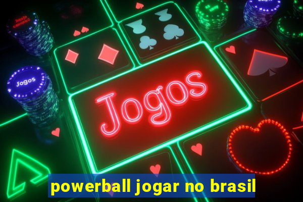 powerball jogar no brasil